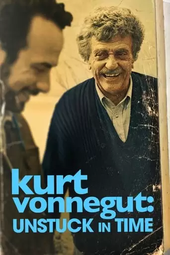 Kurt Vonnegut: Unstuck In Time (2021)