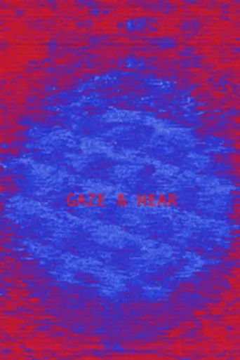 Gaze and Hear (2010)