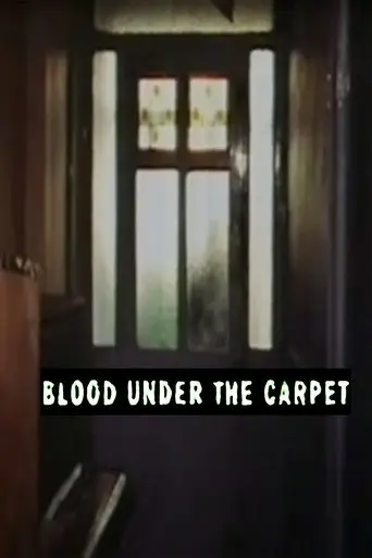 Blood Under the Carpet (2003)