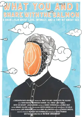 What You and I Share with the Salmon (2019)