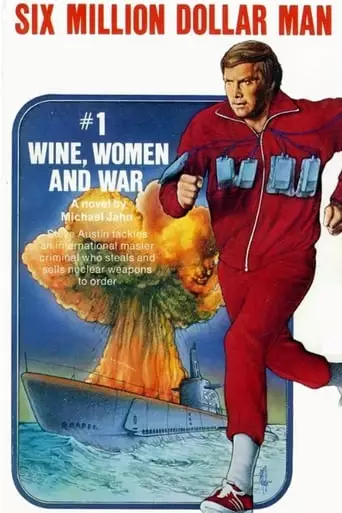 The Six Million Dollar Man: Wine, Women And War (1973)
