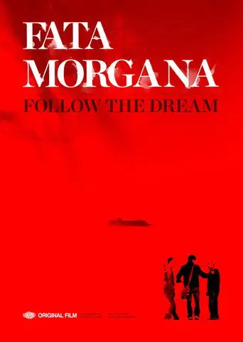 Fata Morgana: Follow The Dream (2012)