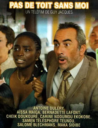 Pas de toit sans moi (2011)
