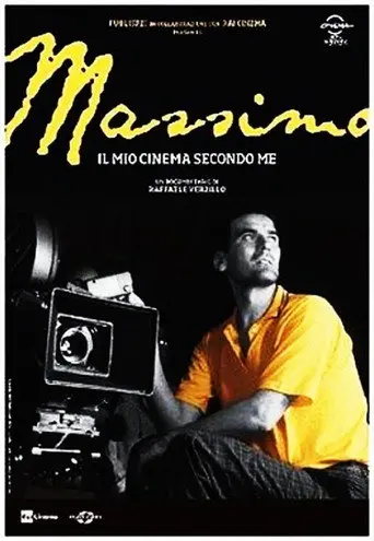 Massimo, il mio cinema secondo me (2013)