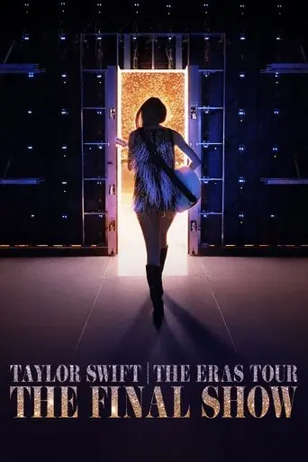 Taylor Swift | The Eras Tour | The Final Show (2025)