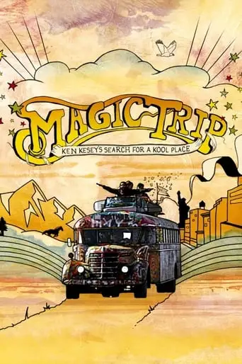 Magic Trip: Ken Kesey's Search For A Kool Place (2011)
