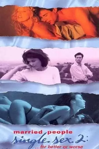 Married People, Single Sex II: For Better Or Worse (1995)