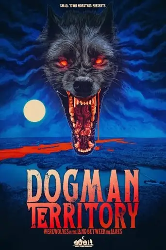 Dogman Territory: Werewolves in the Land Between the Lakes (2024)
