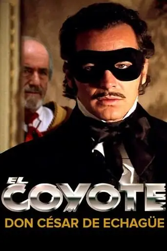 El Coyote: Don Cesar De Echague (1998)