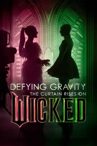 Defying Gravity: The Curtain Rises on Wicked (2024)