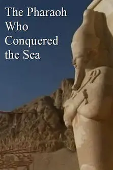 The Pharaoh Who Conquered the Sea (2010)