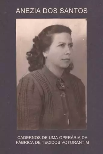 Anezia Dos Santos - Diaries Of A Votorantim Factory Worker (2023)