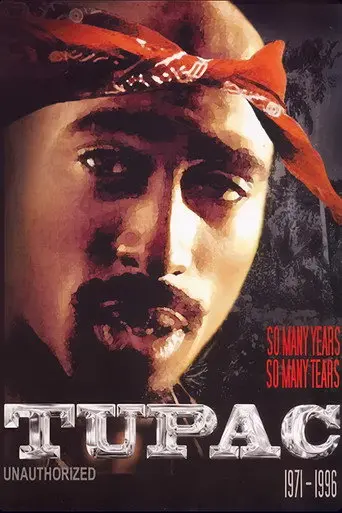 Tupac: So Many Years, So Many Tears (2006)