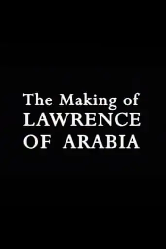 The Making Of 'Lawrence Of Arabia' (2003)