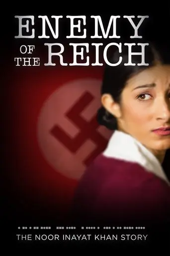Enemy of the Reich: The Noor Inayat Khan Story (2014)