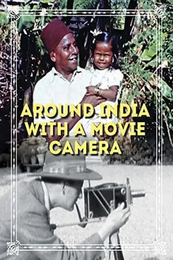 Around India With A Movie Camera (2019)