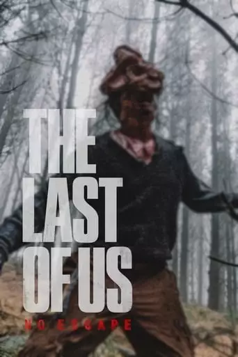 The Last Of Us - No Escape (2017)