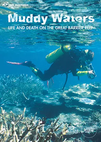 Muddy Waters: Life And Death On The Great Barrier Reef (2003)