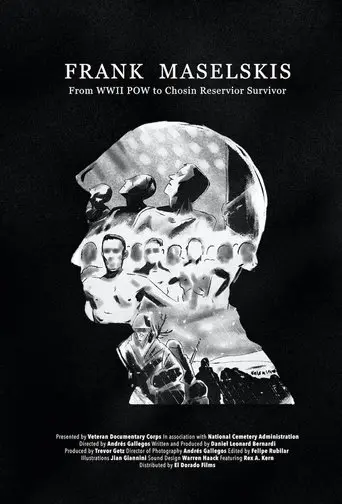 Frank Maselskis: From WWII POW to Chosin Reservoir Survivor (2020)