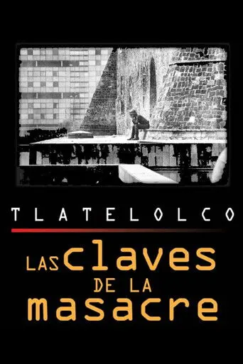 Tlatelolco: Las Claves De La Masacre (2003)