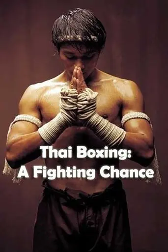Thai Boxing: A Fighting Chance (2002)