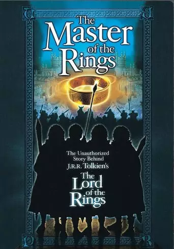 Master Of The Rings: The Unauthorized Story Behind J.R.R. Tolkien's 'Lord Of The Rings' (2001)