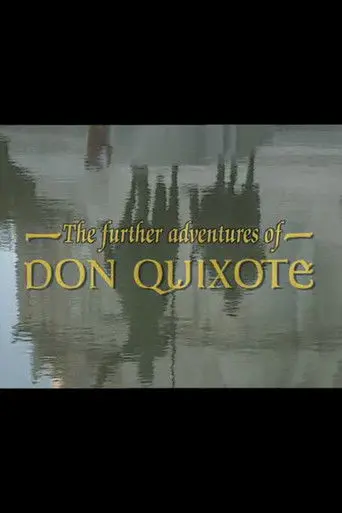 The Further Adventures of Don Quixote (1995)