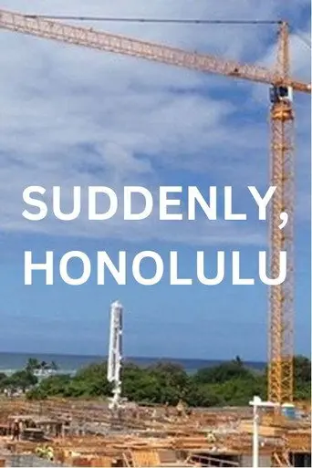 Suddenly, Honolulu (2015)