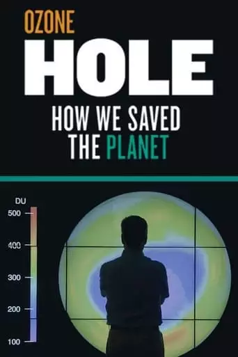 Ozone Hole: How We Saved The Planet (2019)