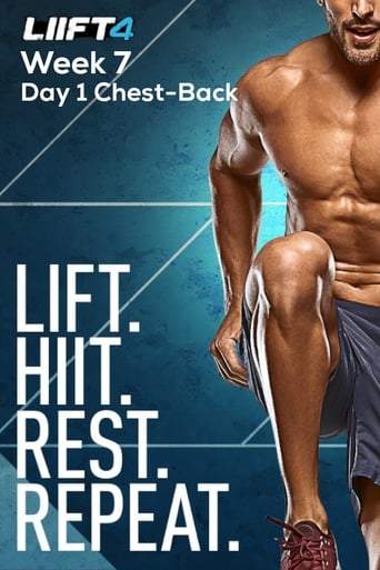 LIIFT4 Week 7 Day 1 Chest-Back (2019)