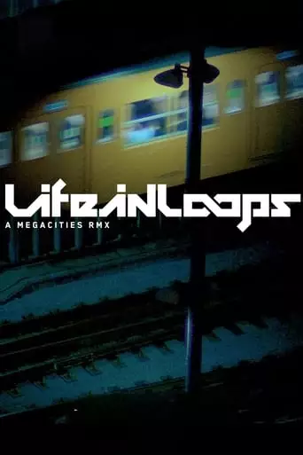 Life In Loops (A Megacities RMX) (2006)