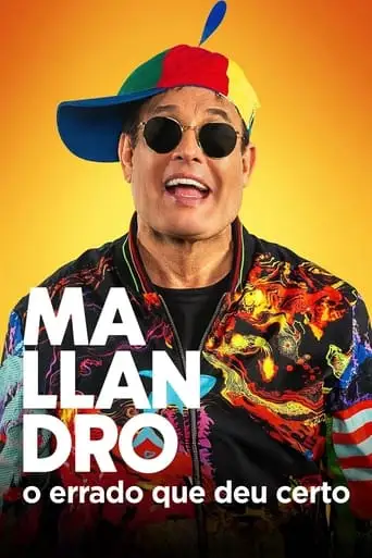 Mallandro: O Errado Que Deu Certo (2024)