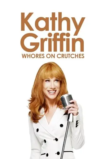 Kathy Griffin: Whores on Crutches (2010)