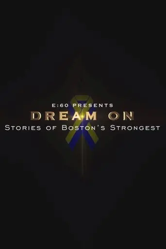 E:60 - Dream On: Stories of Boston's Strongest (2014)
