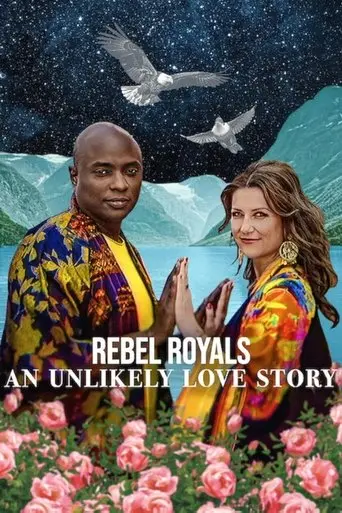 Rebel Royals: An Unlikely Love Story (2025)
