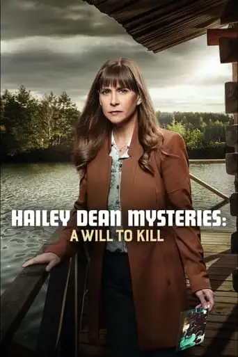 Hailey Dean Mystery: A Will To Kill (2018)