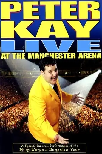 Peter Kay: Live At The Manchester Arena (2004)