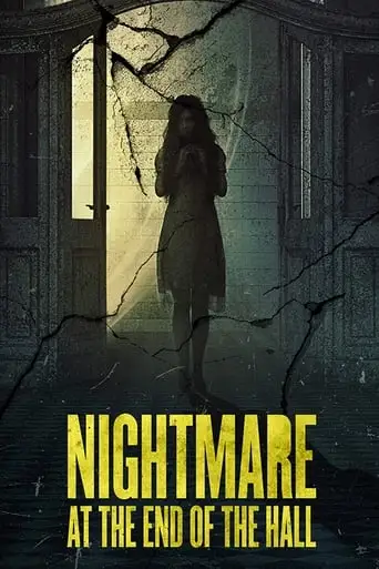 Nightmare At The End Of The Hall (2008)