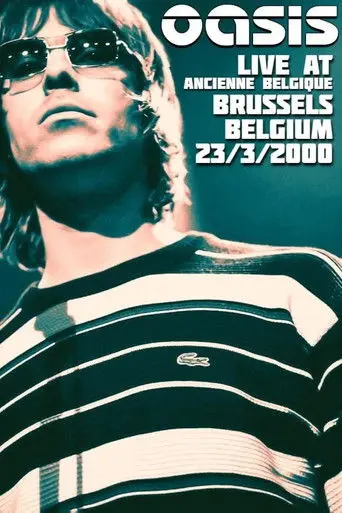 Oasis: Live from Bruxelles (2000)
