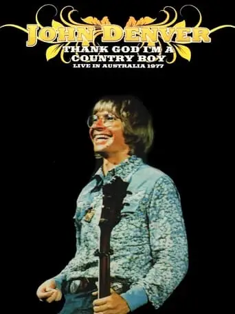 John Denver - Thank God I'm A Country Boy Live In Australia 1977 (2009)