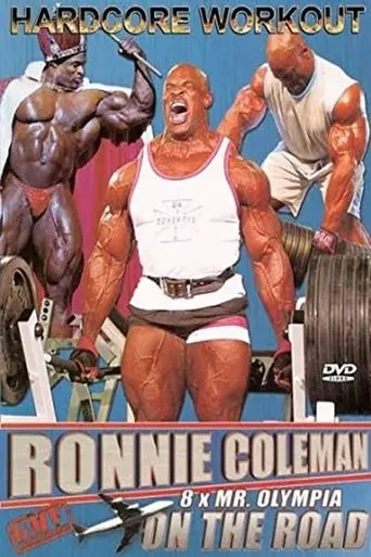 Ronnie Coleman: On The Road (2006)