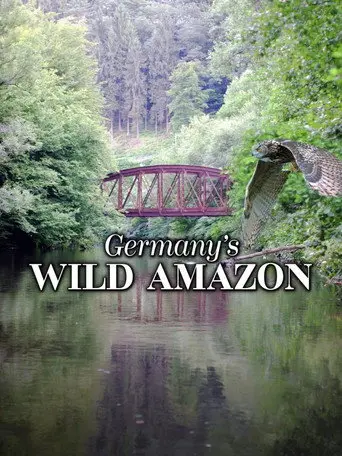 Germany's Wild Amazon (2017)