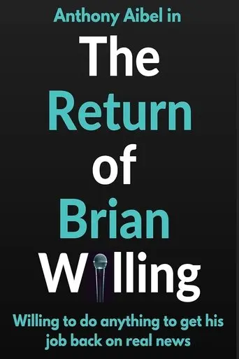 The Return of Brian Willing (2019)