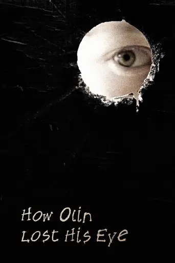 How Olin Lost His Eye (2013)
