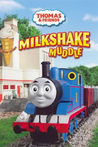 Thomas & Friends: Milkshake Muddle (2007)