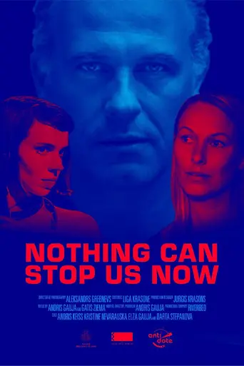 Nothing Can Stop Us Now (2019)