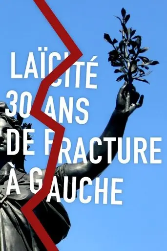Laicite, 30 Ans De Fracture A Gauche (2020)