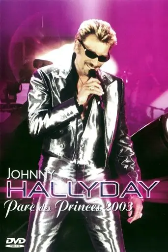 Johnny Hallyday - Parc Des Princes 2003 (2003)