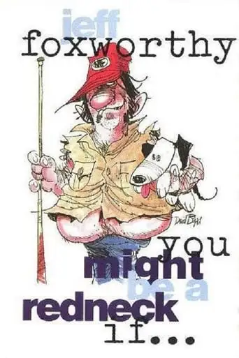 Jeff Foxworthy: You Might Be A Redneck... (1991)