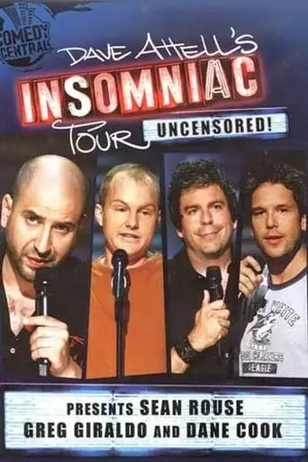 Dave Attell's Insomniac Tour Featuring Sean Rouse, Greg Giraldo And Dane Cook (2005)